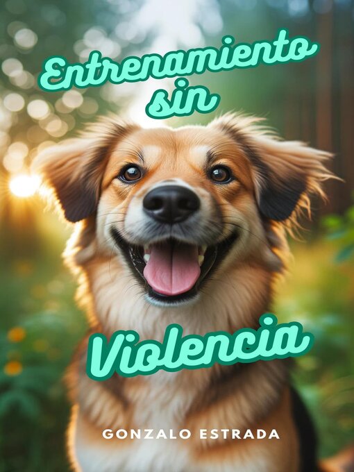 Title details for Entrenamiento sin Violencia by Gonzalo Estrada - Available